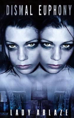 Dismal Euphony : Lady Ablaze (Video)